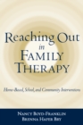 Reaching Out in Family Therapy : Home-Based, School, and Community Interventions - eBook