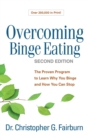 Overcoming Binge Eating, Second Edition : The Proven Program to Learn Why You Binge and How You Can Stop - Book