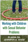 Working with Children with Sexual Behavior Problems - eBook