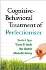 Cognitive-Behavioral Treatment of Perfectionism - Book