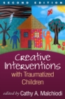Creative Interventions with Traumatized Children : Creative Arts and Play Therapy, eds Malchiodi and Crenshaw - eBook