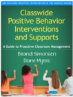 Classwide Positive Behavior Interventions and Supports : A Guide to Proactive Classroom Management - eBook