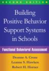 Building Positive Behavior Support Systems in Schools, Second Edition : Functional Behavioral Assessment - Book