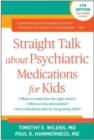 Straight Talk about Psychiatric Medications for Kids, Fourth Edition - Book