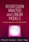 Regression Analysis and Linear Models : Concepts, Applications, and Implementation - Book