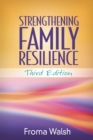 Strengthening Family Resilience, Third Edition - eBook