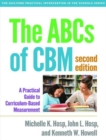 The ABCs of CBM, Second Edition : A Practical Guide to Curriculum-Based Measurement - Book