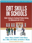 DBT Skills in Schools : Skills Training for Emotional Problem Solving for Adolescents (DBT STEPS-A) - eBook