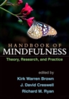 Handbook of Mindfulness : Theory, Research, and Practice - Book
