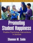 Promoting Student Happiness : Positive Psychology Interventions in Schools - Book