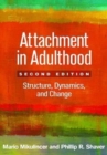 Attachment in Adulthood, Second Edition : Structure, Dynamics, and Change - Book