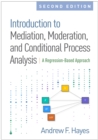 Introduction to Mediation, Moderation, and Conditional Process Analysis, Second Edition : A Regression-Based Approach - eBook