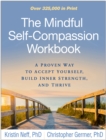 The Mindful Self-Compassion Workbook : A Proven Way to Accept Yourself, Build Inner Strength, and Thrive - eBook
