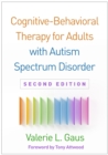 Cognitive-Behavioral Therapy for Adults with Autism Spectrum Disorder, Second Edition - eBook