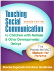 Teaching Social Communication to Children with Autism and Other Developmental Delays : The Project ImPACT Manual for Parents - eBook