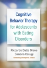 Cognitive Behavior Therapy for Adolescents with Eating Disorders - Book