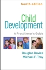 Child Development, Fourth Edition : A Practitioner's Guide - Book