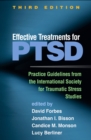 Effective Treatments for PTSD : Practice Guidelines from the International Society for Traumatic Stress Studies - eBook