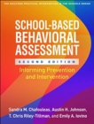 School-Based Behavioral Assessment, Second Edition : Informing Prevention and Intervention - Book
