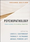 Psychopathology, Second Edition : From Science to Clinical Practice - Book