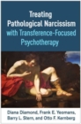 Treating Pathological Narcissism with Transference-Focused Psychotherapy - Book