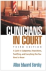 Clinicians in Court, Third Edition : A Guide to Subpoenas, Depositions, Testifying, and Everything Else You Need to Know - Book