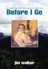 Before I Go : My First Fifty-Six Trips Around the Sun - eBook