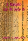 A Republic-Can We Keep It? - eBook