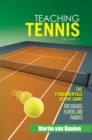 Teaching Tennis Volume 1 : The Fundamentals of the Game (For Coaches, Players, and Parents) - eBook