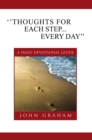 ''Thoughts for Each Step... Every Day'' : (A Daily Devotional Guide) - eBook