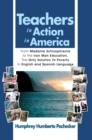 Teachers in Action in America : From Madame Schizophrenia to the Iron Man Education, the Only Solution to Poverty in English and Spanish Language - eBook