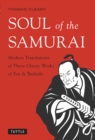 Soul of the Samurai : Modern Translations of Three Classic Works of Zen & Bushido - eBook