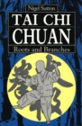Tai Chi Chuan Roots & Branches - eBook