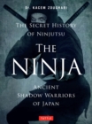 Ninja : Ancient Shadow Warriors of Japan (The Secret History of Ninjutsu) - eBook