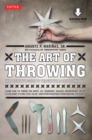 Art of Throwing : The Definitive Guide to Thrown Weapons Techniques (Downloadable Media Included) - eBook