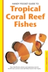 Handy Pocket Guide to Tropical Coral Reef Fishes - eBook