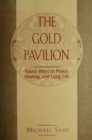 Gold Pavilion : Taoist Ways to Peace, Healing and Long Life - eBook
