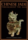 Chinese Jade Throughout Ages : A Review of its Characteristics, Decoration, Folklore, and Symbolism - eBook