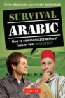 Survival Arabic : How to communicate without fuss or fear INSTANTLY! (Arabic Phrasebook & Dictionary) Completely Revised and Expanded with New Manga Illustrations - eBook