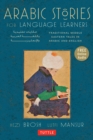 Arabic Stories for Language Learners : Traditional Middle-Eastern Tales In Arabic and English (Online Audio Included) - eBook