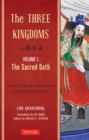 Three Kingdoms, Volume 1: The Sacred Oath : The Epic Chinese Tale of Loyalty and War in a Dynamic New Translation - eBook