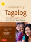 Elementary Tagalog : Tara, Mag-Tagalog Tayo! Come On, Let's Speak Tagalog! (Online Audio Download Included) - eBook