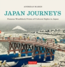 Japan Journeys : Famous Woodblock Prints of Cultural Sights in Japan - eBook