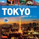 Tokyo - Capital of Cool : Tokyo's Most Famous Sights from Asakusa to Harajuku - eBook