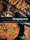 Food of Singapore : Simple Street Food Recipes from the Lion City - eBook