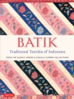 Batik, Traditional Textiles of Indonesia : From The Rudolf Smend & Donald Harper Collections - eBook