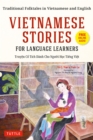 Vietnamese Stories for Language Learners : Traditional Folktales in Vietnamese and English (Online Audio Included) - eBook