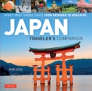 Japan Traveler's Companion : Japan's Most Famous Sights From Okinawa to Hokkaido - eBook