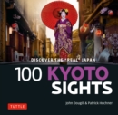 100 Kyoto Sights : Discover the Real Japan - eBook