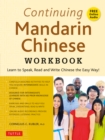 Continuing Mandarin Chinese Workbook : Learn to Speak, Read and Write Chinese the Easy Way! - eBook